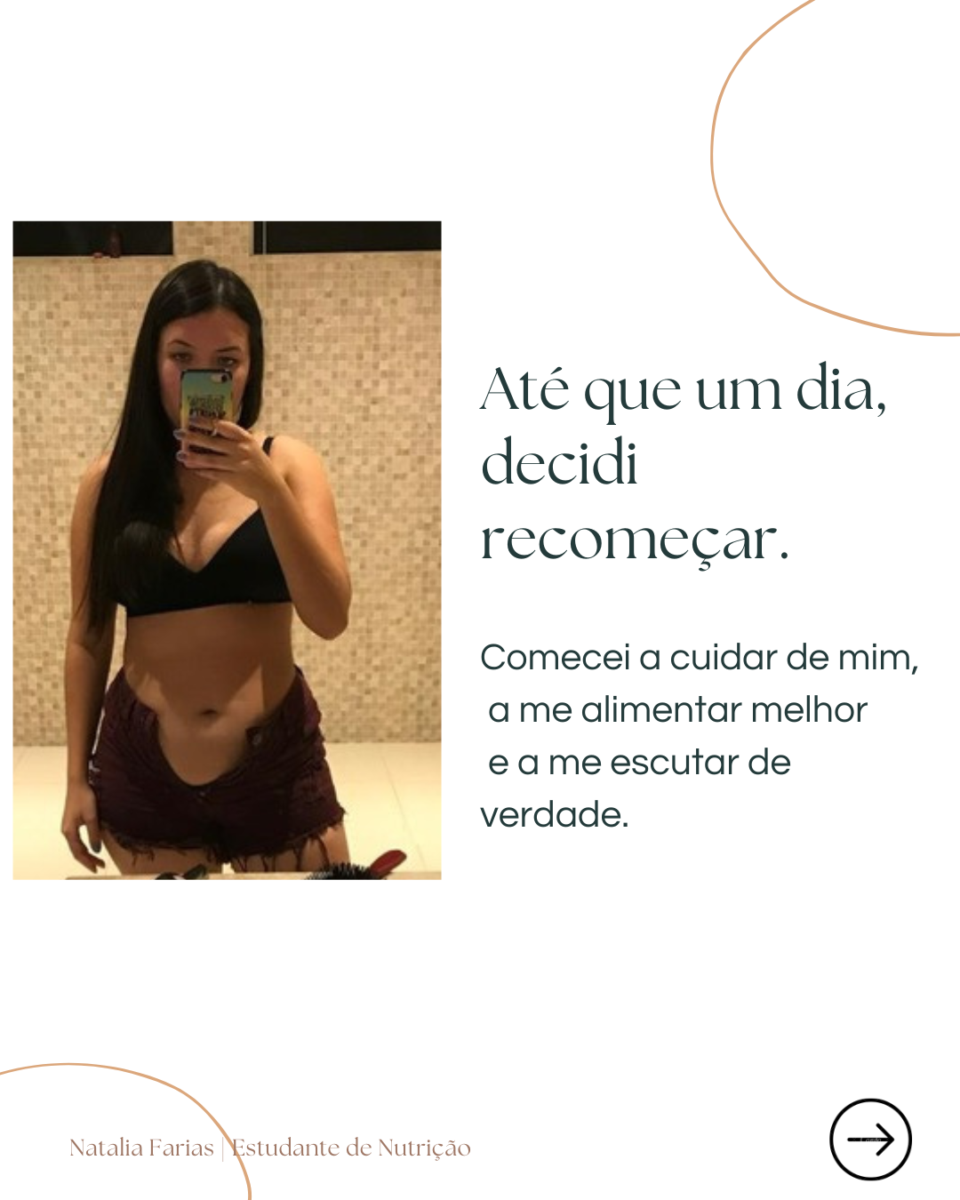 Até que um dia, decidi recomeçar