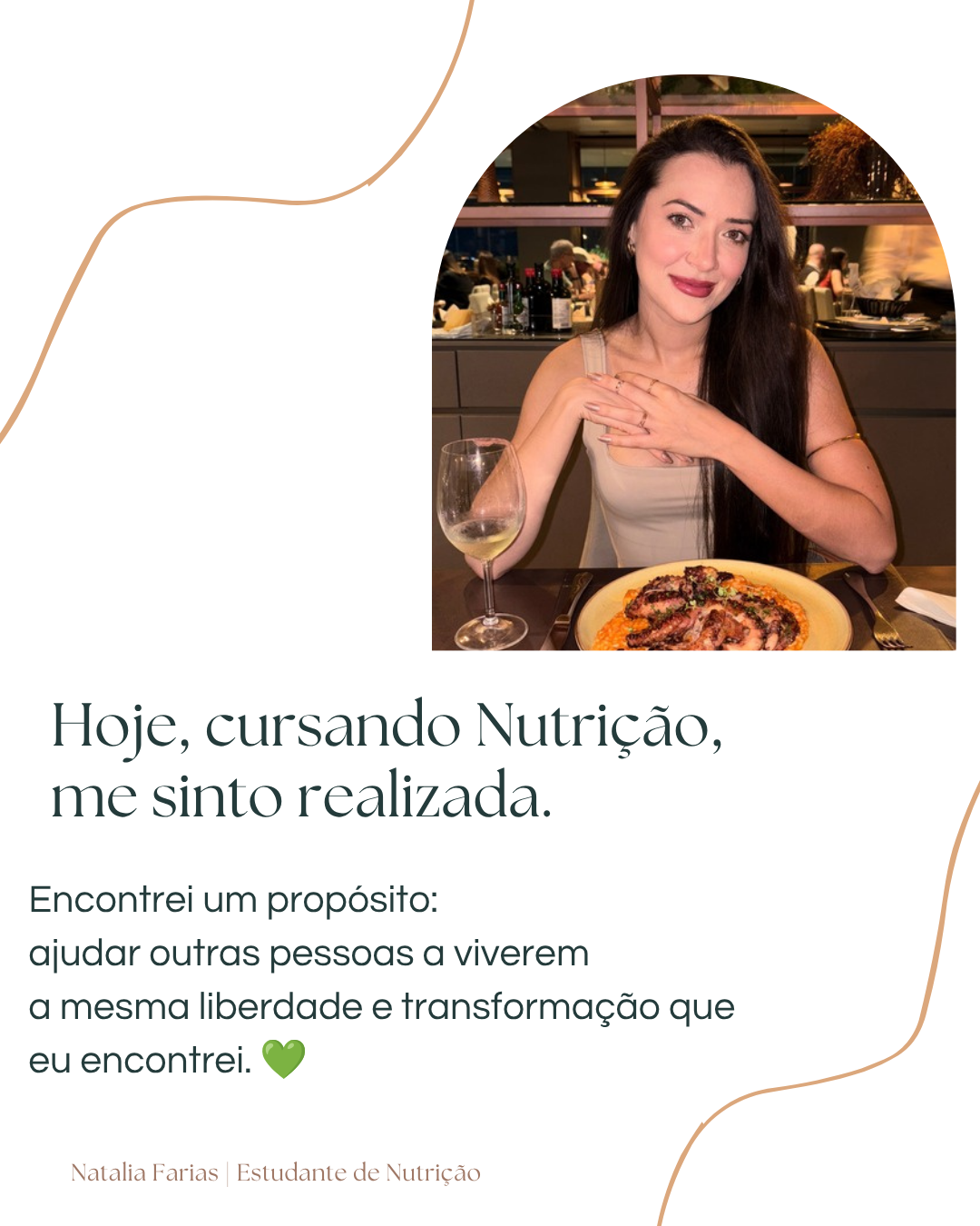 Hoje, cursando Nutrição, me sinto realizada